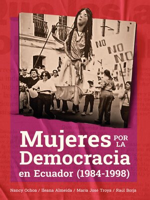cover image of Mujeres por la democracia en Ecuador (1984 – 1998)
